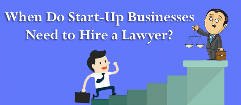 When Do StartUp Businesses Need to Hire a Lawyer