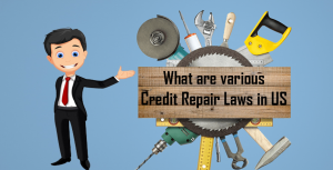What are various Credit Repair Laws in US