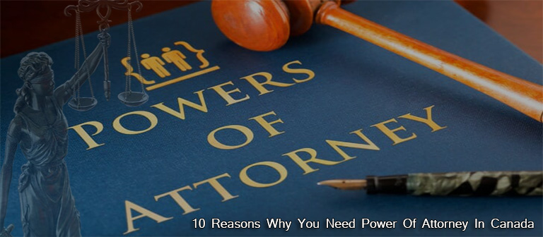 Why You Need Power Of Attorney In Canada