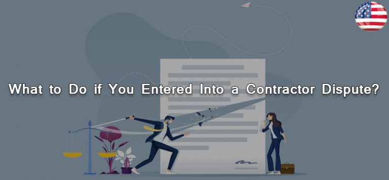 What to do if you entered into a Contractor Dispute?