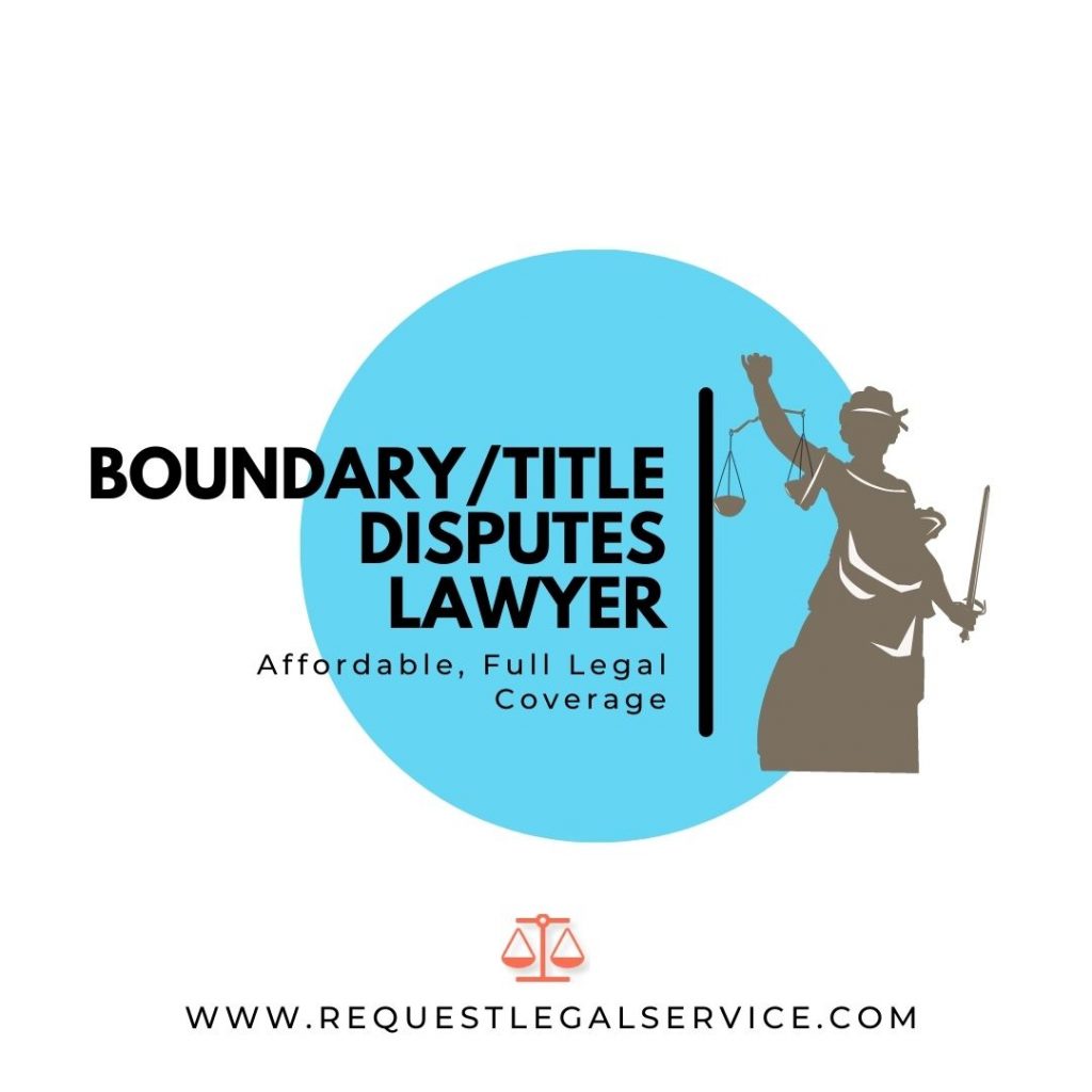 Boundary/Title Disputes Lawyer