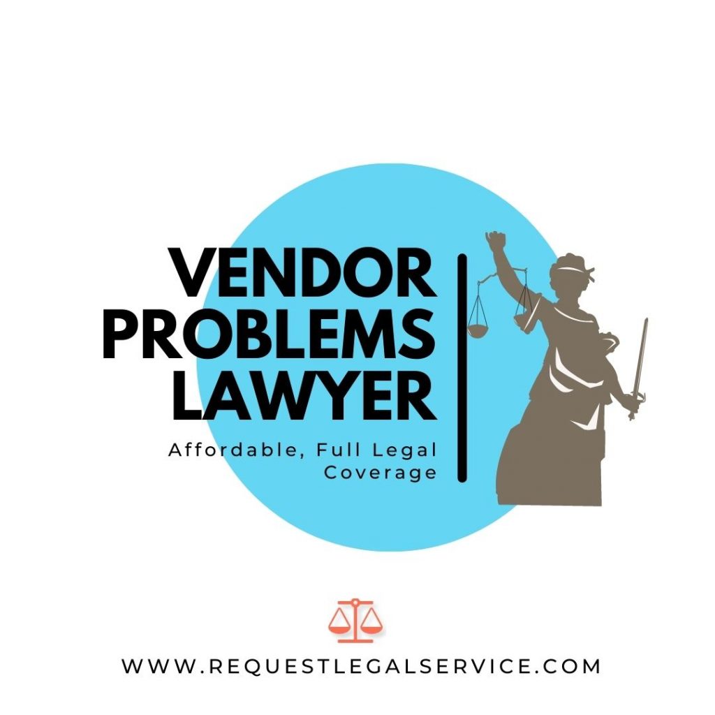 Vendor Problems Lawyer